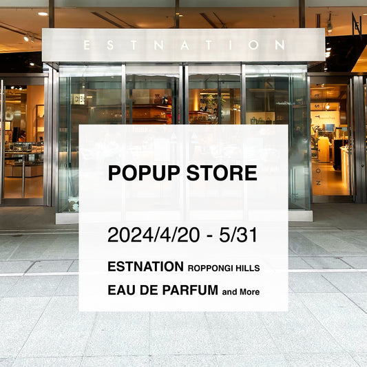 POPUP STORE|4/20-5/31 at ESTNATION