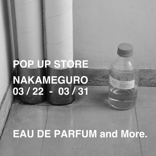 POPUP STORE｜3/22-3/31 at 中目黒