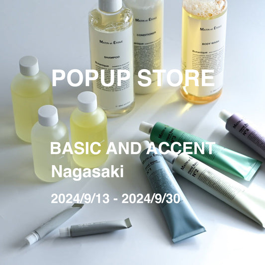 POPUP STORE｜9/13-9/30 at BASIC AND ACCENT 長崎