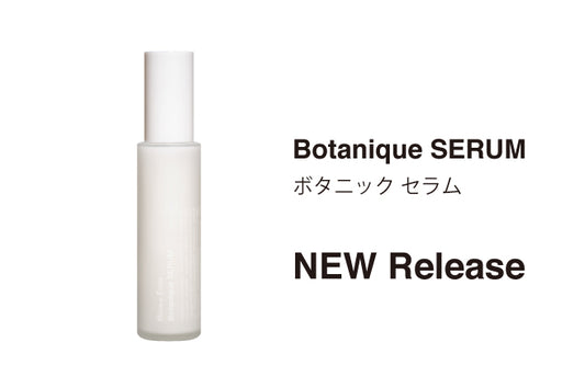NEW ARRIVAL｜Botanique SERUM